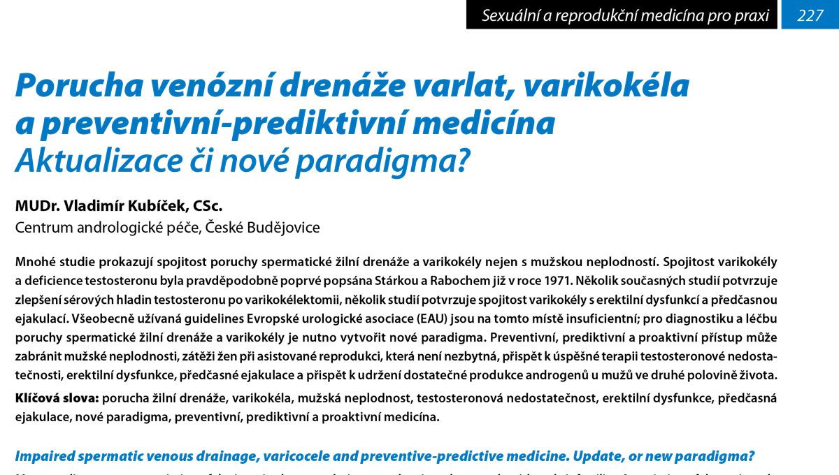 Urologie pro praxi 2014 Porucha venózní drenáže varlat, varikokéla a preventivní-prediktivní medicína. Aktualizace či nové paradigma?